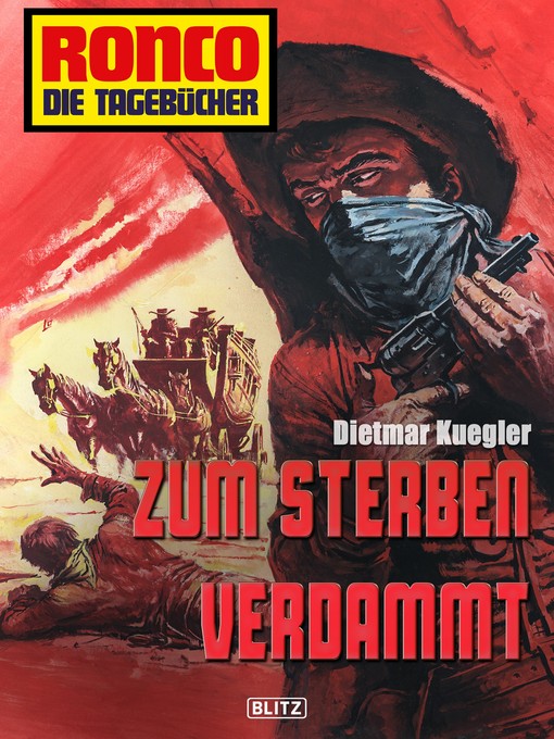 Title details for Ronco--Die Tagebücher 09--Verdammt zum Sterben by Dietmar Kuegler - Available